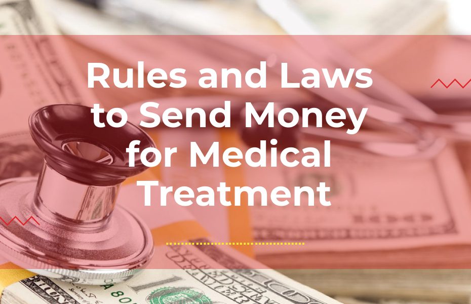 Rules and Laws to Send Money for Medical Treatment