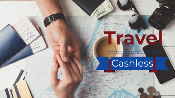 Travel Cashless all over the World