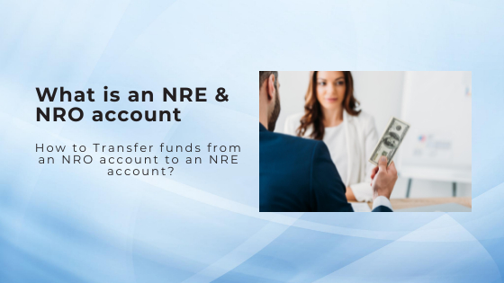 What is an NRE & NRO account
