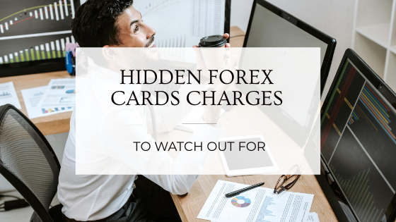 Hidden Forex Cards Charges to Watch Out for